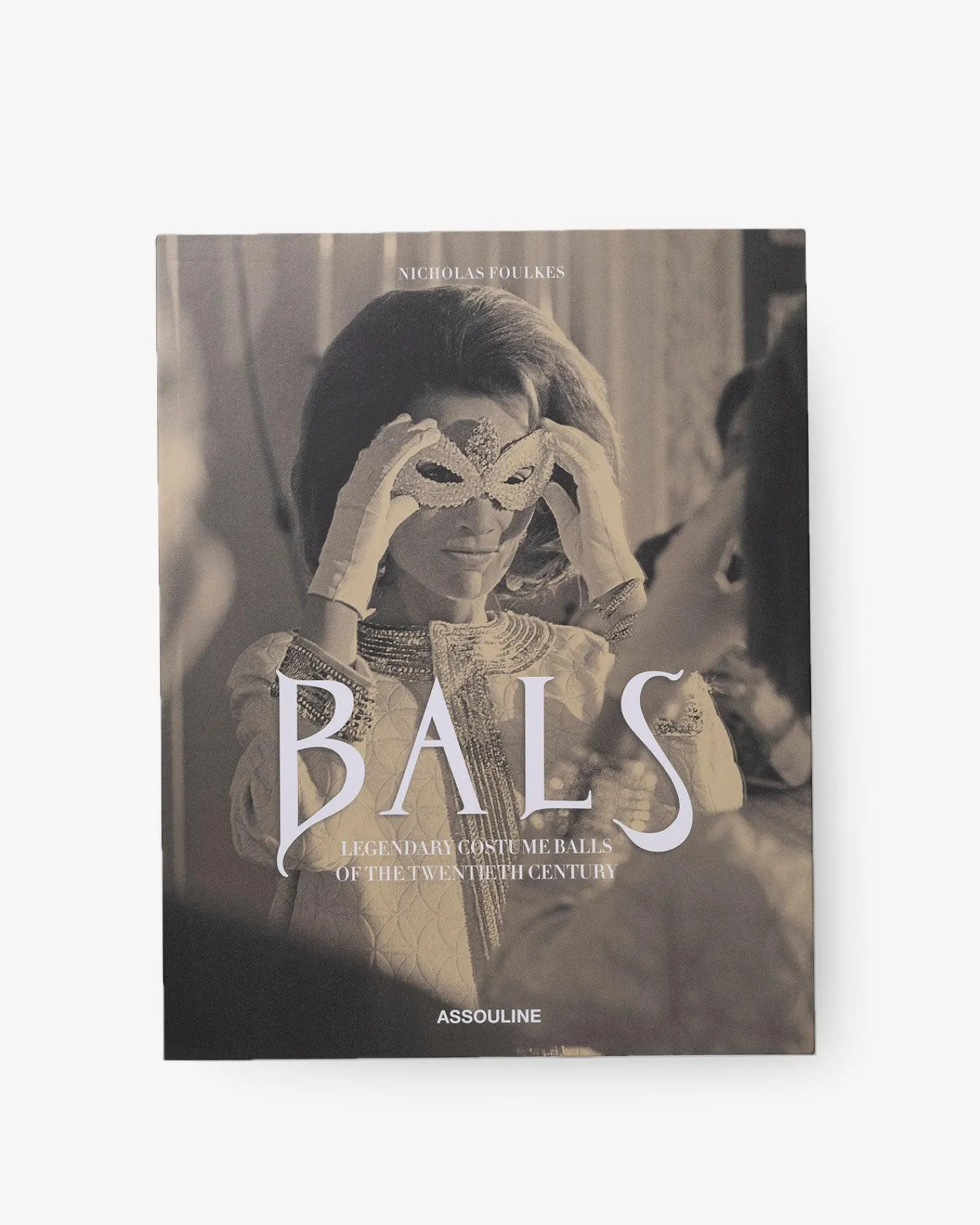 Assouline Mode^Bals: Legendarische Kostuumballen Uit De Twintigste Eeuw