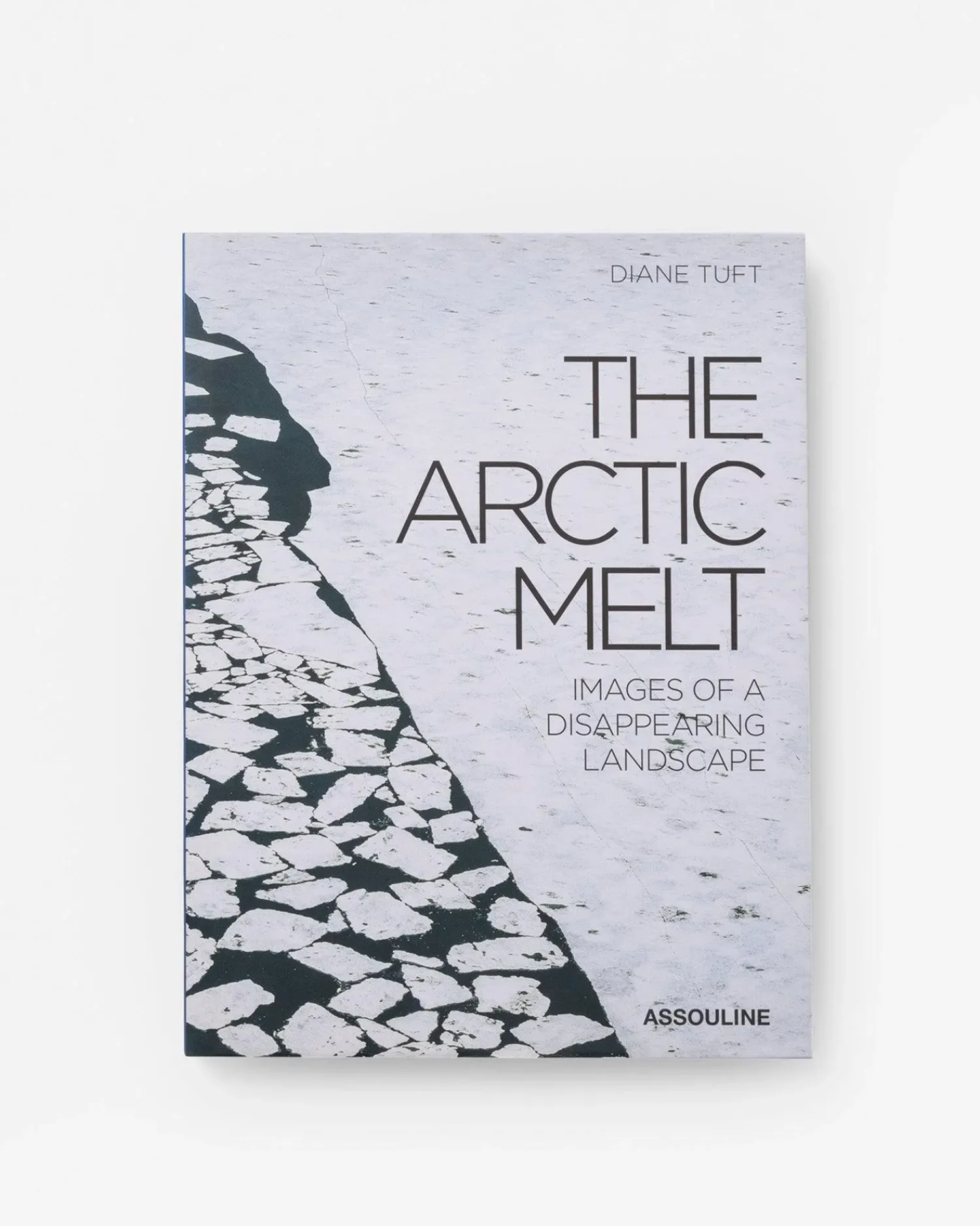 Assouline Reis^The Arctic Melt: Beelden Van Een Verdwijnend Landschap